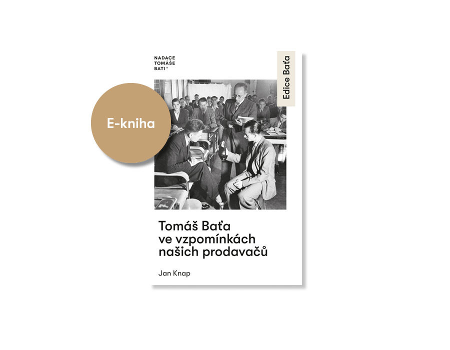 E-kniha Tomáš Baťa ve vzpomínkách našich prodavačů